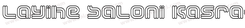 Layihe Saloni Kasra字体转换